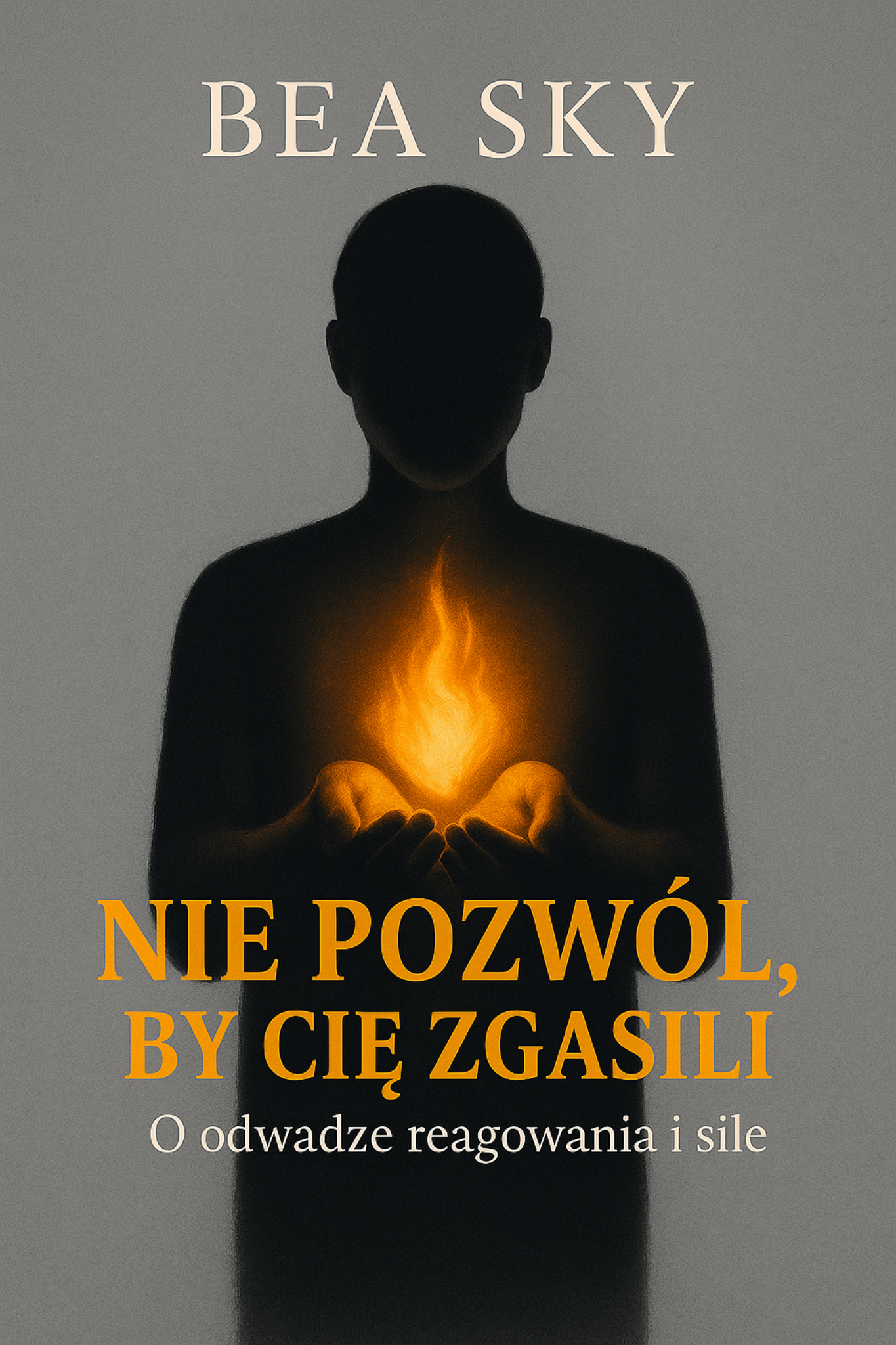 Nie pozwól, by Cię zgasili - okładka